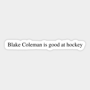 Blake Coleman is good at hockey Sticker